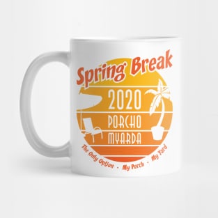 Spring Break 2020 Porcho Myarda Mug